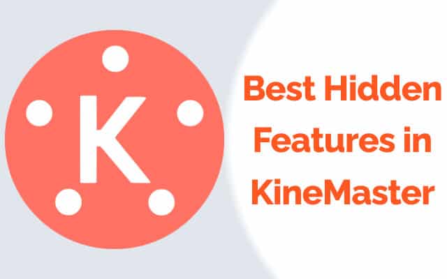 Best Hidden Features in KineMaster High Quality